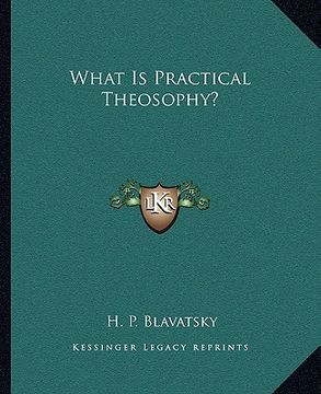 portada what is practical theosophy? (en Inglés)
