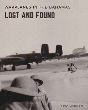 portada Warplanes Lost & Found in The Bahamas (en Inglés)