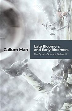 portada Late Bloomers and Early Bloomers: The Sports Science Behind it (en Inglés)