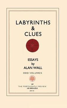portada Labyrinths and Clues: Essays (en Inglés)