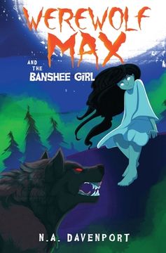 portada Werewolf Max and the Banshee Girl (en Inglés)