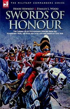 portada swords of honour - the careers of six outstanding officers from the napoleonic wars, the wars for india and the american civil war (en Inglés)