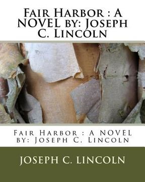 portada Fair Harbor: A NOVEL by: Joseph C. Lincoln (in English)