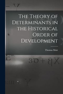 portada The Theory of Determinants in the Historical Order of Development (in English)