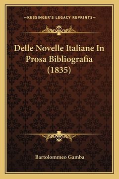 portada Delle Novelle Italiane In Prosa Bibliografia (1835) (en Italiano)
