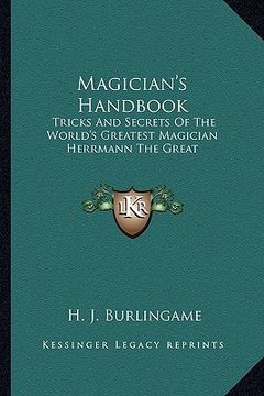 portada magician's handbook: tricks and secrets of the world's greatest magician herrmann the great (in English)
