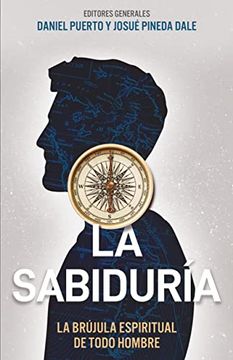 portada La Sabiduría: La Brújula Espiritual de Todo Hombre (Wisdom: How to Live Correctly) (in Spanish)