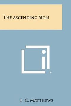 portada The Ascending Sign (en Inglés)