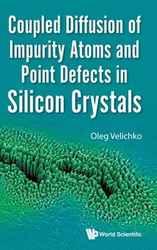 portada Coupled Diffusion of Impurity Atoms and Point Defects in Silicon Crystals (in English)