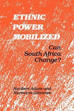 portada Ethnic Power Mobilized: Can South Africa Change? (in English)