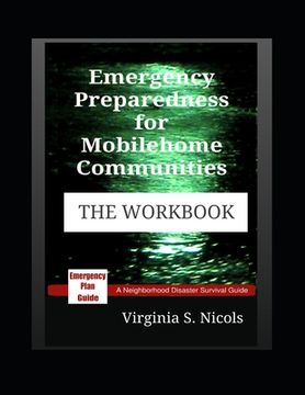 portada Emergency Preparedness for Mobilehome Communities - THE WORKBOOK: A Neighborhood Disaster Survival Guide (en Inglés)