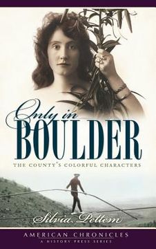 portada Only in Boulder: The County's Colorful Characters (en Inglés)