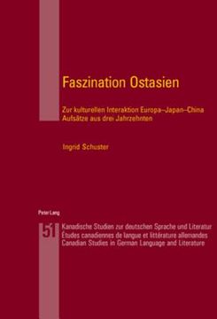 portada Faszination Ostasien: Zur kulturellen Interaktion Europa-Japan-China- Aufsaetze aus drei Jahrzehnten (en Alemán)