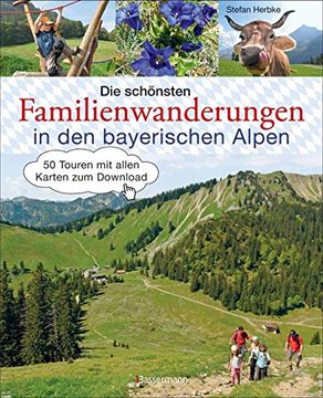 portada Die Schönsten Familienwanderungen in den Bayerischen Alpen: 50 Touren mit Allen Karten zum Download (in German)