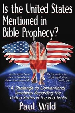 portada Is the United States Mentioned In Bible Prophecy?: With a Treatise on the Ezekiel 38 and Psalm 83 Wars (en Inglés)