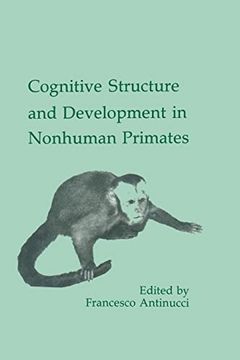 portada Cognitive Structures and Development in Nonhuman Primates (Comparative Cognition and Neuroscience Series) (in English)