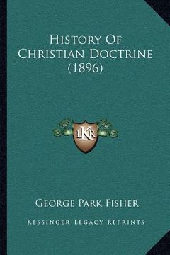 portada history of christian doctrine (1896) (en Inglés)