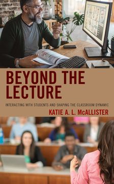 portada Beyond the Lecture: Interacting with Students and Shaping the Classroom Dynamic (en Inglés)