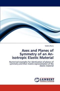 portada axes and planes of symmetry of an an-isotropic elastic material (en Inglés)