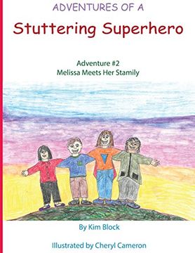 portada Adventures of a Stuttering Superhero: Adventure #2: Melissa Meets her Stamily (en Inglés)