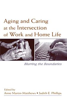 portada Aging and Caring at the Intersection of Work and Home Life: Blurring the Boundaries (in English)