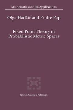 portada fixed point theory in probabilistic metric spaces (en Inglés)