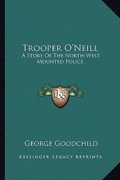 portada trooper o'neill: a story of the north-west mounted police (in English)