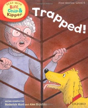 portada Oxford Reading Tree Read With Biff, Chip, and Kipper: First Stories: Level 5: Trapped! (in English)