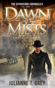portada Dawn in the Mists - the Dark Breaks: Christian Mystery & Suspense Romance (The Evynsford Chronicles) (Volume 3) 