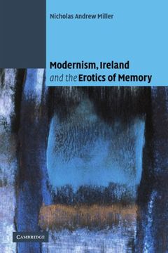 portada Modernism, Ireland and the Erotics of Memory (en Inglés)