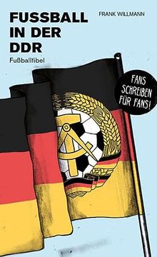 portada Fußball in der Ddr: Fußballfibel (en Alemán)