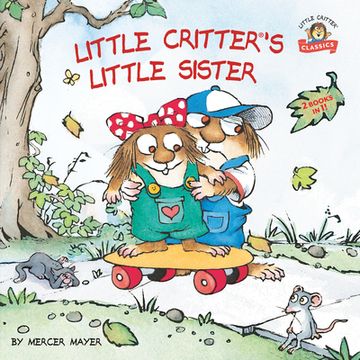 portada Little Critter's Little Sister: 2-Books-In-1 (in English)