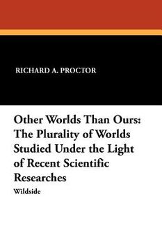 portada other worlds than ours: the plurality of worlds studied under the light of recent scientific researches (in English)