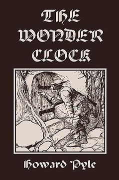 portada the wonder clock, illustrated edition (yesterday's classics) (en Inglés)