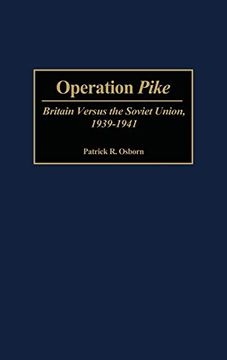 portada Operation Pike: Britain Versus the Soviet Union, 1939-1941 (Contributions in Military Studies) (in English)