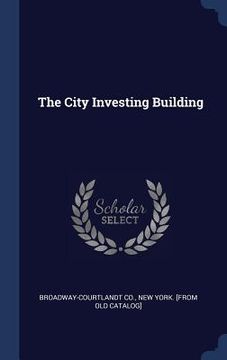 portada The City Investing Building