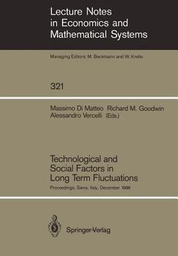 portada technological and social factors in long term fluctuations: proceedings of an international workshop held in siena, italy, december 16 18, 1986