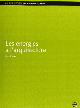portada Les Energies a L'arquitectura (Aula D'arquitectura) (in Catalá)