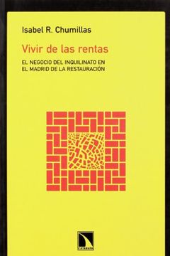 portada Vivir de las Rentas: El Negocio del Inquilirato en el Madrid de la Restauración