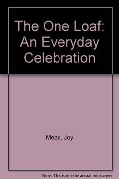 portada The one Loaf: An Everyday Celebration