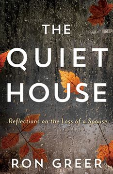 portada The Quiet House: Reflections on the Loss of a Spouse (en Inglés)