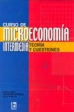 portada Curso de Microeconomia Intermedia: Teoria y Cuestiones