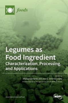 portada Legumes as Food Ingredient: Characterization, Processing, and Applications (en Inglés)