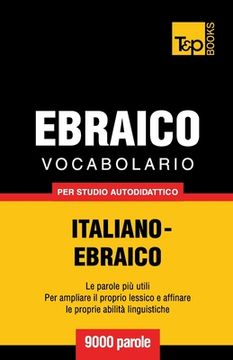 portada Vocabolario Italiano-Ebraico per studio autodidattico - 9000 parole (en Italiano)