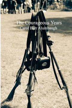 portada The Courageous Years (en Inglés)