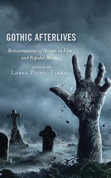 portada Gothic Afterlives: Reincarnations of Horror in Film and Popular Media (Remakes, Reboots, and Adaptations) (en Inglés)
