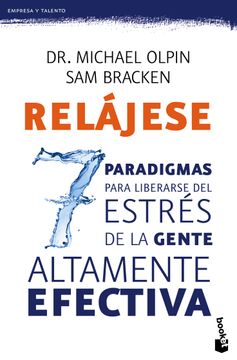 portada Relajese: Los 7 Paradigmas Para Liberarse del Estres (in Spanish)
