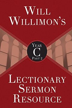 portada Will Willimon's Lectionary Sermon Resource, Year c Part 2 (en Inglés)
