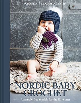 portada Nordic Baby Crochet: Assembly-Free Models for the Little Ones (en Inglés)