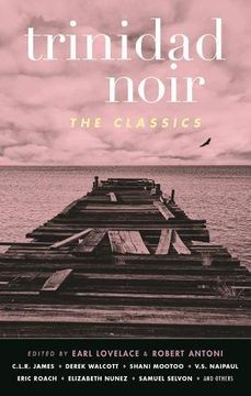 portada Trinidad Noir: The Classics (Akashic Noir)